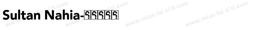 Sultan Nahia字体转换